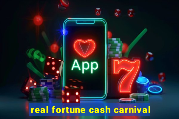 real fortune cash carnival